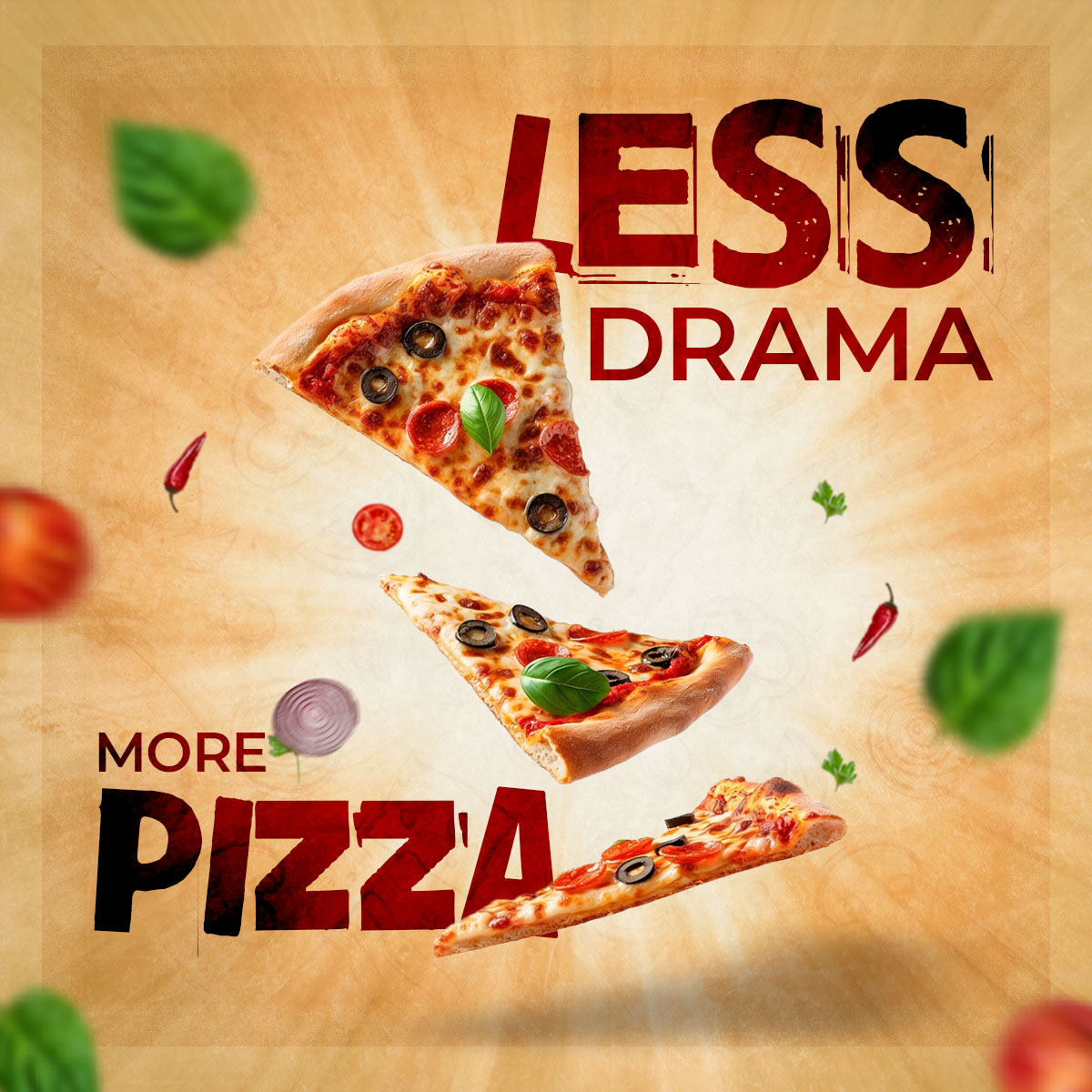 A photo of pizza slices with the text 'LESS DRAMA MORE PIZZA,' ideal for social media marketing campaigns.